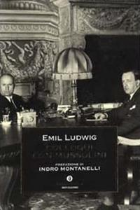 Colloqui con Mussolini - Emil Ludwig - Libro Mondadori 2001, Oscar storia | Libraccio.it