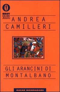 Gli arancini di Montalbano - Andrea Camilleri - Libro Mondadori 2001, Oscar bestsellers | Libraccio.it