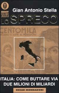 Lo spreco - Gian Antonio Stella - Libro Mondadori 2001, Oscar bestsellers | Libraccio.it