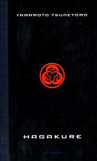 Hagakure. Il libro segreto dei samurai - Yamamoto Tsunetomo - Libro Mondadori 2001, Arcobaleno | Libraccio.it