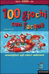 Cento giochi con l'acqua