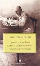 Quando si è qualcuno-La favola del figlio cambiato-I giganti della montagna - Luigi Pirandello - Libro Mondadori 2000, Oscar tutte le opere di Luigi Pirandello | Libraccio.it