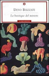 La boutique del mistero - Dino Buzzati - Libro Mondadori 2000, Oscar classici moderni | Libraccio.it
