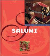 Salumi. Ediz. illustrata  - Libro Mondadori Electa 2002, Illustrati. Gastronomia | Libraccio.it