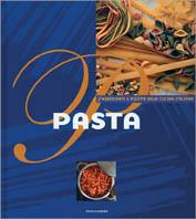 La pasta. Ediz. illustrata  - Libro Mondadori Electa 2002, Illustrati. Gastronomia | Libraccio.it