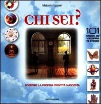 Chi sei? 101 modi di vedere te stesso - Fred Godwin - Libro Mondadori 2001, Altra illustrati | Libraccio.it