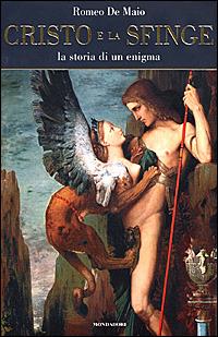Cristo e la sfinge - Romeo De Maio - Libro Mondadori 2000, Storia | Libraccio.it