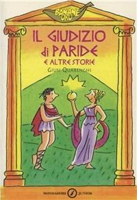 Il giudizio di Paride - Giusi Quarenghi - Libro Mondadori 2001, Banane oro | Libraccio.it