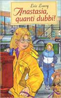 Anastasia, quanti dubbi! - Lois Lowry - Libro Mondadori 2001, I libri di Anastasia | Libraccio.it