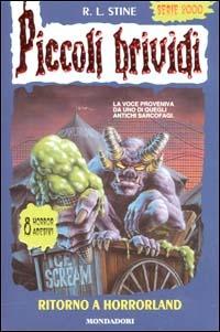 Ritorno a Horrorland - Robert L. Stine - Libro Mondadori 2001, Piccoli brividi | Libraccio.it