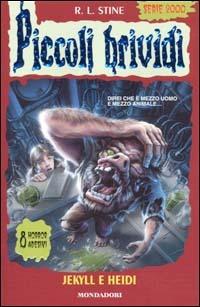 Jekyll e Heidi - Robert L. Stine - Libro Mondadori 2001, Piccoli brividi | Libraccio.it