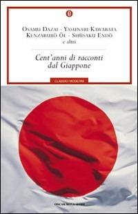 Cent'anni di racconti dal Giappone  - Libro Mondadori 2001, Oscar classici moderni | Libraccio.it
