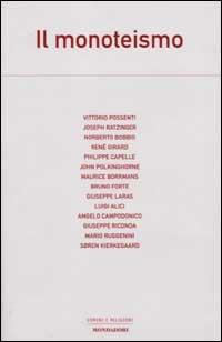 Il monoteismo  - Libro Mondadori 2002, Uomini e religioni. Cartonati | Libraccio.it