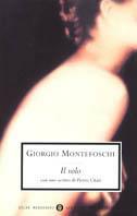 Il volo - Giorgio Montefoschi - Libro Mondadori 2002, Oscar scrittori moderni | Libraccio.it