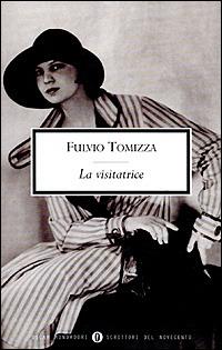 La visitatrice - Fulvio Tomizza - Libro Mondadori 2001, Oscar scrittori moderni | Libraccio.it