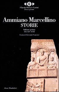 Storie. Vol. 1: Libri XIV-XVII. - Ammiano Marcellino - Libro Mondadori 2001, Oscar classici greci e latini | Libraccio.it