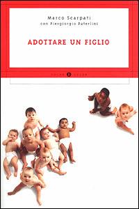 Adottare un figlio - Marco Scarpati - Libro Mondadori 2001, Oscar guide | Libraccio.it