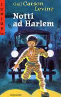 Notti ad Harlem - Gail Carson Levine - Libro Mondadori 2001, Junior +10 | Libraccio.it