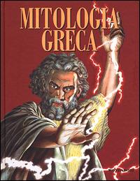 Mitologia greca  - Libro Mondadori 2001, Mitologia | Libraccio.it