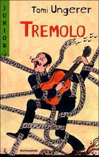 Tremolo - Tomi Ungerer - Libro Mondadori 2001, Junior -8 | Libraccio.it