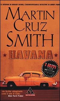 Havana - Martin Cruz Smith - Libro Mondadori 2001, I miti | Libraccio.it
