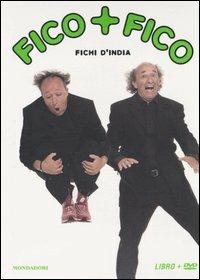 Fico+fico. DVD. Con libro - Fichi d'India - Libro Mondadori 2004, Biblioteca umoristica Mondadori | Libraccio.it