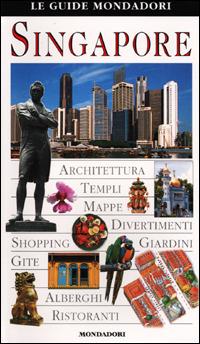 Singapore  - Libro Mondadori 2001, Le guide Mondadori | Libraccio.it