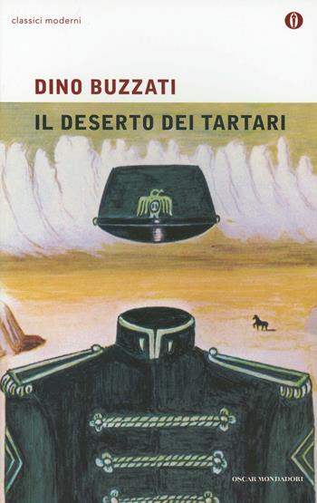 Il deserto dei tartari - Dino Buzzati - Libro Mondadori 2001, Oscar classici moderni | Libraccio.it
