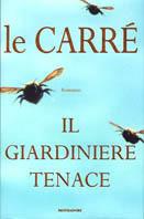 Il giardiniere tenace - John Le Carré - Libro Mondadori 2001, Omnibus | Libraccio.it