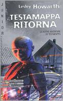 Testamappa ritorna. Vol. 2 - Lesley Howarth - Libro Mondadori 2001, Junior fantascienza | Libraccio.it