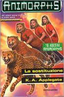 La sostituzione - Katherine Applegate - Libro Mondadori 2001, Animorphs | Libraccio.it