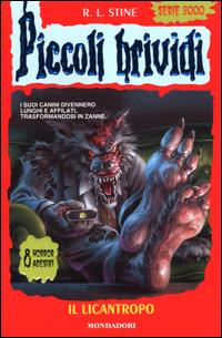 Il licantropo - Robert L. Stine - Libro Mondadori 2001, Piccoli brividi | Libraccio.it