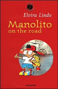 Manolito on the road - Elvira Lindo - Libro Mondadori 2001, Junior bestseller | Libraccio.it