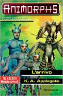 L' arrivo - Katherine Applegate - Libro Mondadori 2001, Animorphs | Libraccio.it