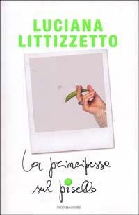 La principessa sul pisello - Luciana Littizzetto - Libro Mondadori 2002, Biblioteca umoristica Mondadori | Libraccio.it