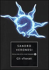 Gli sfiorati - Sandro Veronesi - Libro Mondadori 2001, Piccola biblioteca oscar | Libraccio.it