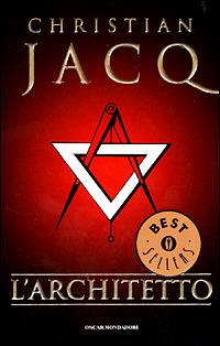 L' architetto - Christian Jacq - Libro Mondadori 2001, Oscar bestsellers | Libraccio.it