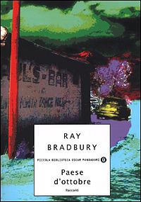 Paese d'ottobre - Ray Bradbury - Libro Mondadori 2001, Piccola biblioteca oscar | Libraccio.it
