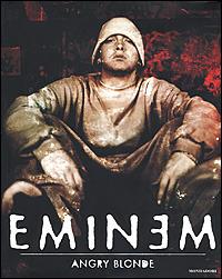 Angry Blonde - Eminem - Libro Mondadori 2001, Arcobaleno | Libraccio.it