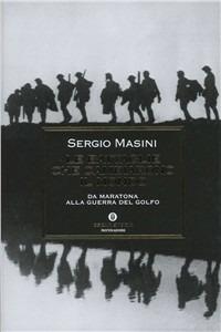 Le battaglie che cambiarono il mondo - Sergio Masini, Riccardo Masini - Libro Mondadori 2001, Oscar storia | Libraccio.it