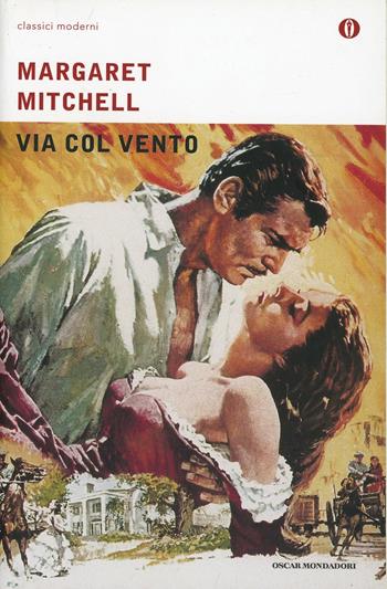 Via col vento - Margaret Mitchell - Libro Mondadori 2001, Oscar classici moderni | Libraccio.it