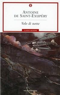 Volo di notte - Antoine de Saint-Exupéry - Libro Mondadori 2001, Oscar classici moderni | Libraccio.it