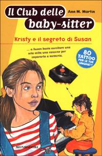Kristy e il segreto di Susan - Ann M. Martin - Libro Mondadori 2001, Baby sitter club | Libraccio.it