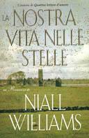 La nostra vita nelle stelle - Niall Williams - Libro Mondadori 2001, Omnibus | Libraccio.it