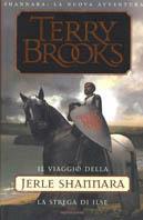 Il viaggio della Jerle Shannara. La strega di Ilse - Terry Brooks - Libro Mondadori 2001, Omnibus | Libraccio.it
