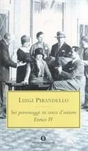 Sei personaggi in cerca d'autore-Enrico IV - Luigi Pirandello - Libro Mondadori 2001, Oscar tutte le opere di Luigi Pirandello | Libraccio.it