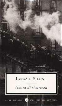 Uscita di sicurezza - Ignazio Silone - Libro Mondadori 2001, Oscar scrittori moderni | Libraccio.it
