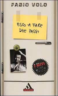 Esco a fare due passi - Fabio Volo - Libro Mondadori 2001, I miti | Libraccio.it