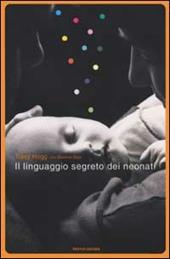 Il linguaggio segreto dei neonati