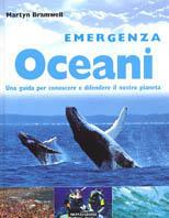 Emergenza oceani - Martyn Bramwell - Libro Mondadori 2001, Scienza attiva | Libraccio.it